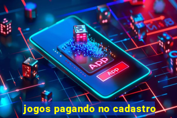 jogos pagando no cadastro